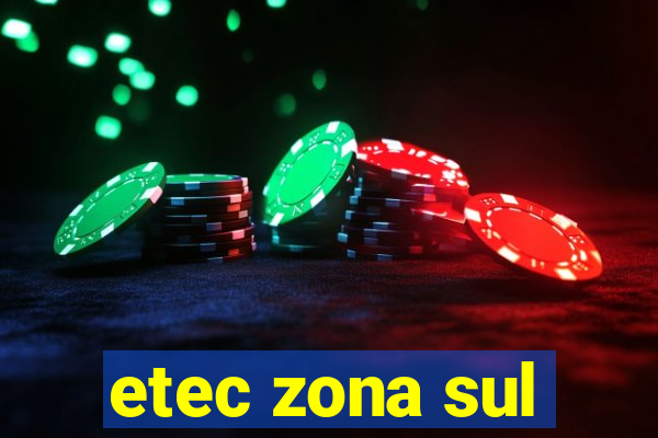 etec zona sul